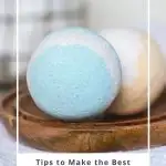 Two bath bombs on wooden plates with text overlay stating: tips to make the best bath bombs.