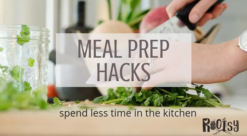 These meal prep hacks will help you spend less time in the kitchen and remove the hassle of wondering what's for dinner. Implement a few today and make meal preparation enjoyable.