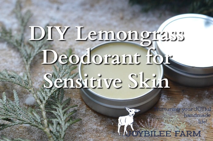 A tin of lemongrass deodorant rests on a snowy surface, embraced by green sprigs. The text reads, "DIY Lemongrass Deodorant for Sensitive Skin—A Money-Saving Bathroom Essential," alongside the Joybilee Farm logo.