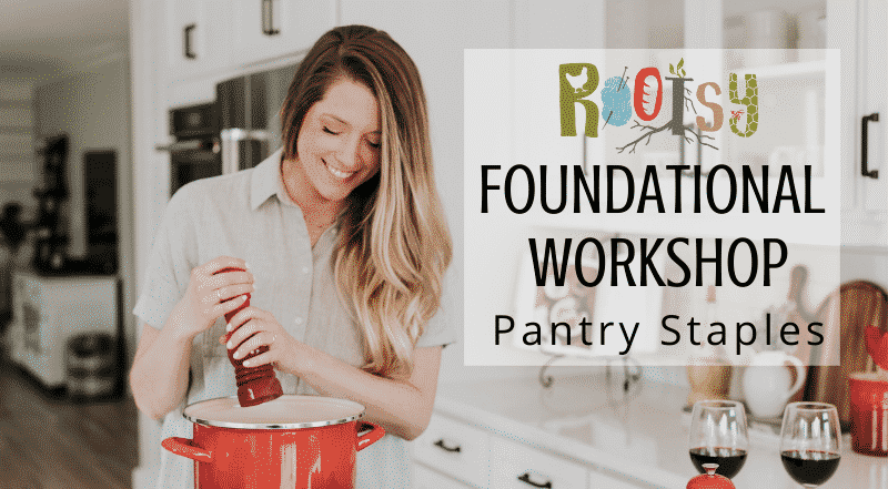 Pantry Staples Foundational Workshop
