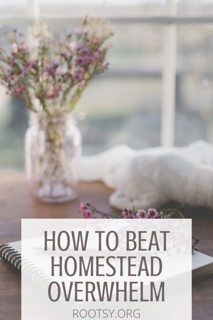 How to Beat Homestead Overwhelm with good planning
