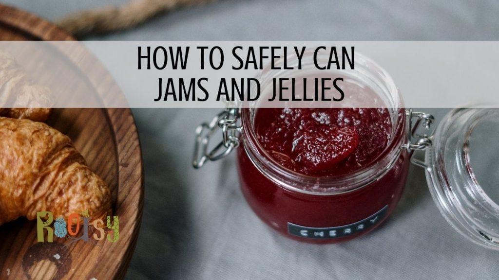 How to safely can jams and jellies