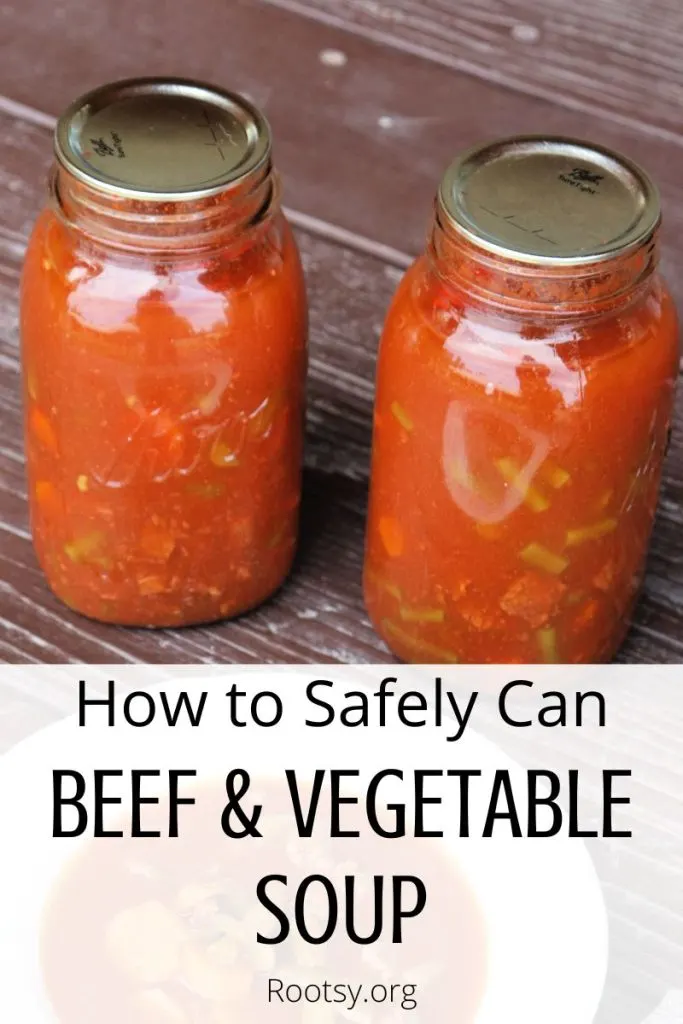 Two jars of soup on a table with text overlay reading: How to Safely Can Beef & Vegetable Soup.