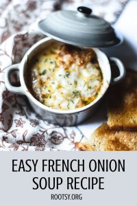 A bowl of French onion soup with melted cheese on top is placed on a patterned cloth. Next to it are slices of toasted bread. The image includes the text "Easy French Onion Soup Recipe" and "rootsy.org" at the bottom.